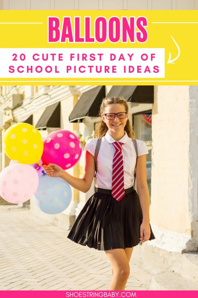The photo shows a child in a school uniform holding balloons. The text says: 20 cute first day of school picture ideas: balloons.