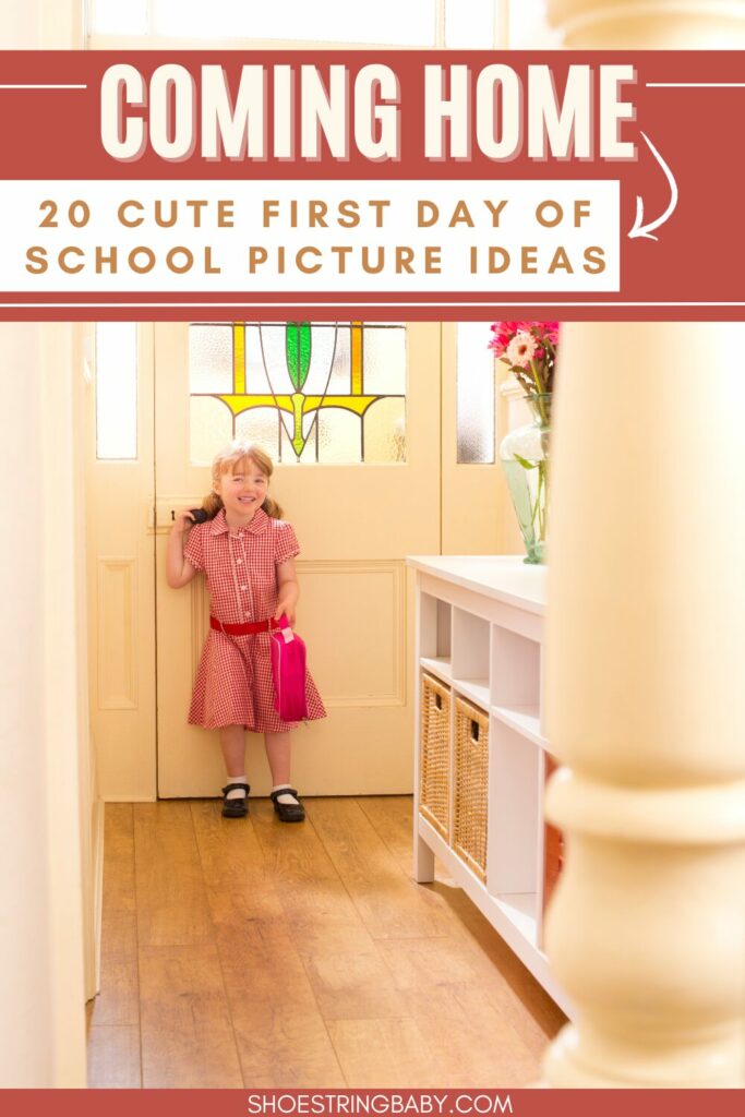 The photo shows a child holding a back in the distance looking down the hall of a house. The text says 20 cute first day of school picture ideas: coming home