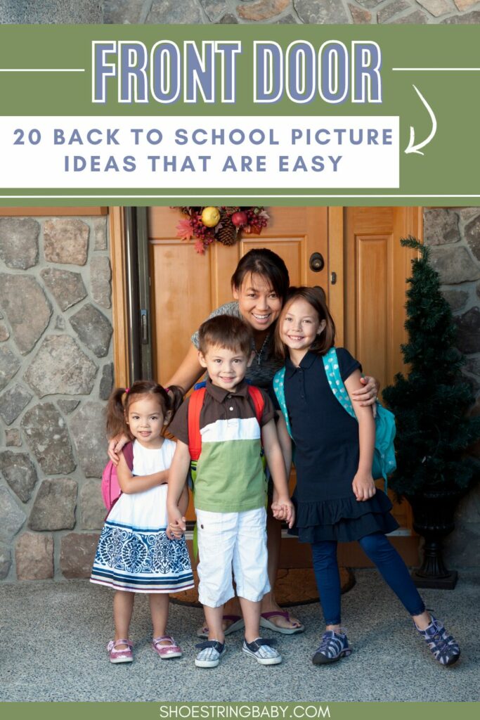 The photo shows three kids with backpacks on and a mom standing in front of a front door. the text says 20 back to school picture ideas that are easy: front door