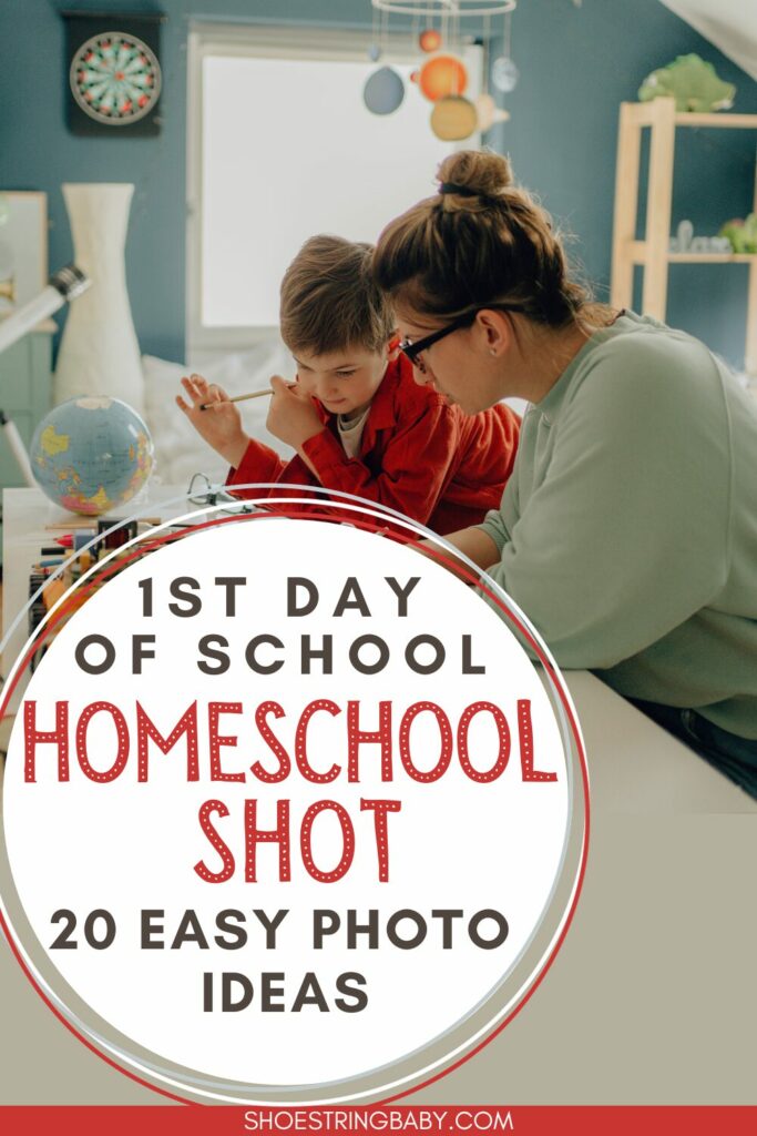 The photo shows a mom helping a child at a desk. The text says 1st day of school 20 easy photo ideas: homeschool shot