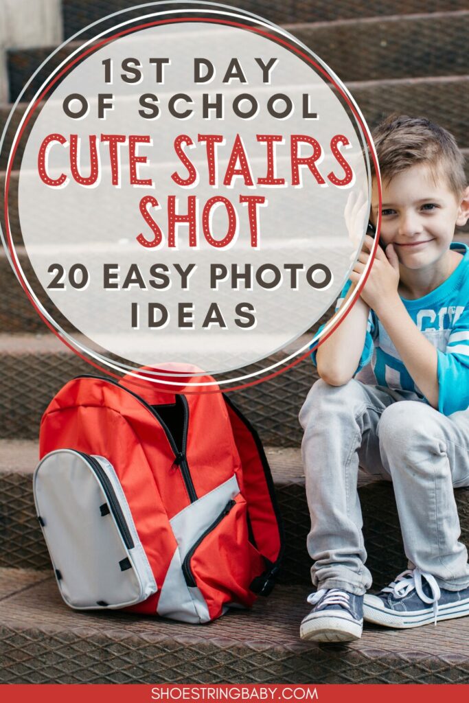 The photo shows a child sitting on a staircase with his backpack next to him. The text says 1st day of school easy photo ideas: cute stairs shot