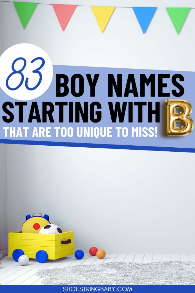 the picture is of a yellow toy wooden wagon full of balls and the text says 83 boy names starting with B that are too unique to miss