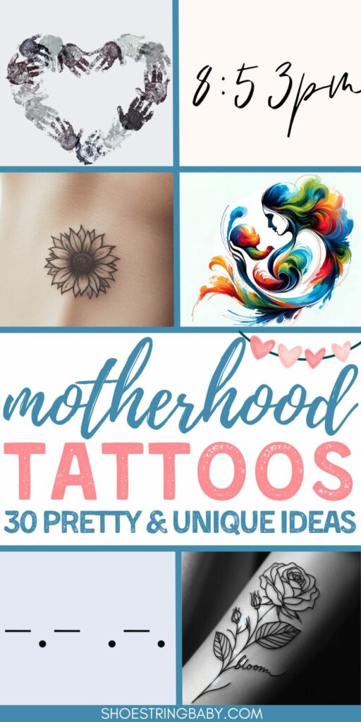 this is a collage of mom-themed tattoos and the text says "motherhood tattoos: 30 pretty & unique ideas"