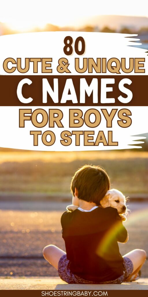 A boy looking away from the camera hugging a golden retriever puppy and text that says 80 cute & unique C names for boys to steal