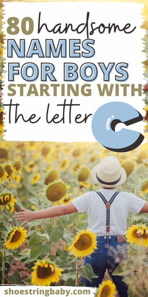 A boy in suspenders looking away from the camera in a sunflower field with text that says 80 handsome names for boy starting with the letter C