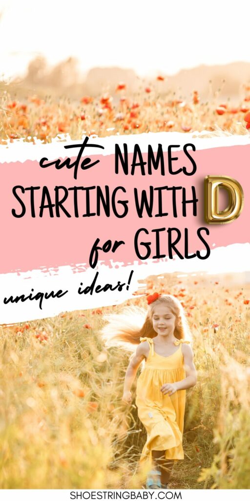 a child in a yellow dress running through a flower field and text that says cute names starting with d for girls