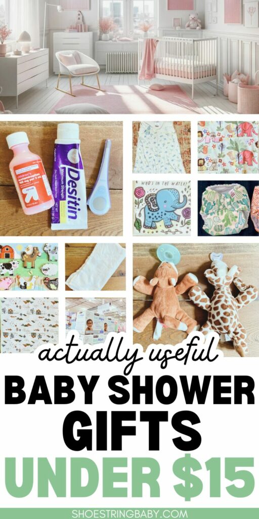 a collage of baby items like diaper cream, diapers, pacifier with plush toys, and nursery, with text that says actually useful baby shower gifts under $15