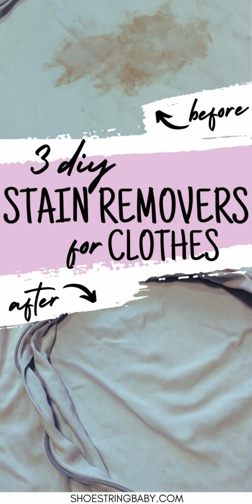 The top picture shows a big stain and the bottom picture shows no stain. The text says 3 diy stain removers for clothes with arrows that say before and after