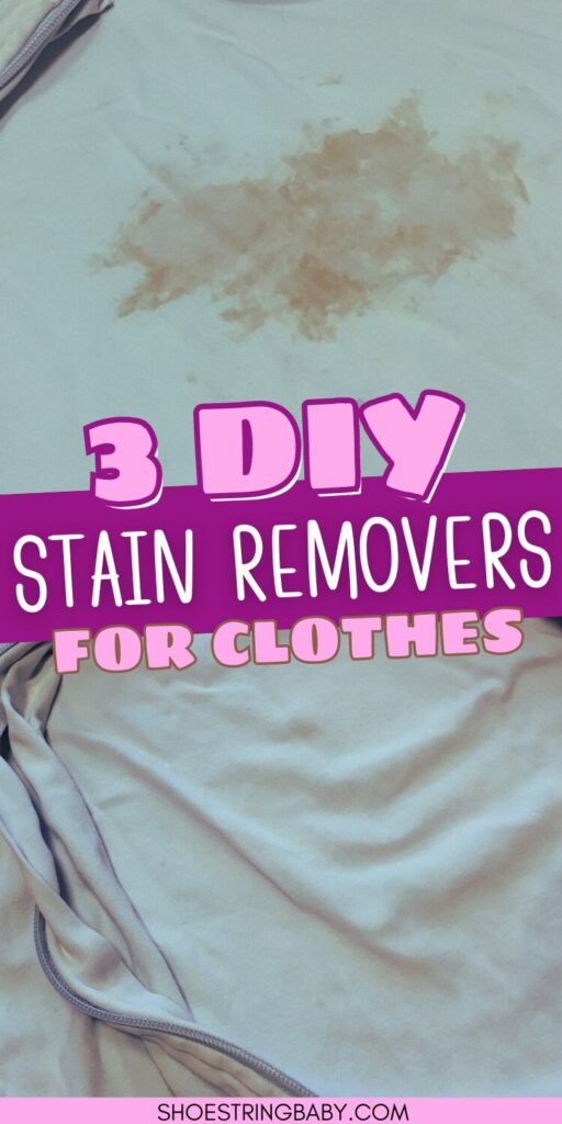 The top picture shows a big stain and the bottom picture shows no stain. The text says 3 diy stain removers for clothes
