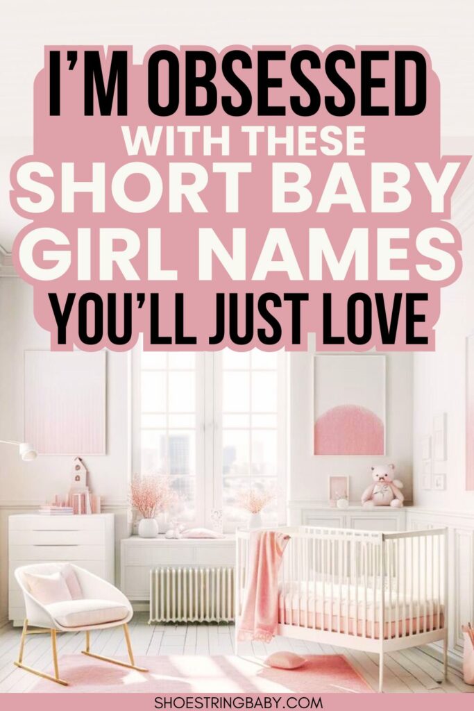 Picture of a nursery in pink tones and text that says i'm obsessed with these short baby girl names you'll just love
