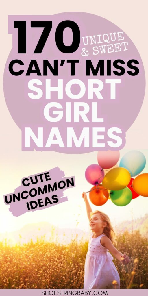 a girl running with colorful balloons. Text in a purple circle that says 170 unique and sweet can't miss short girl names
