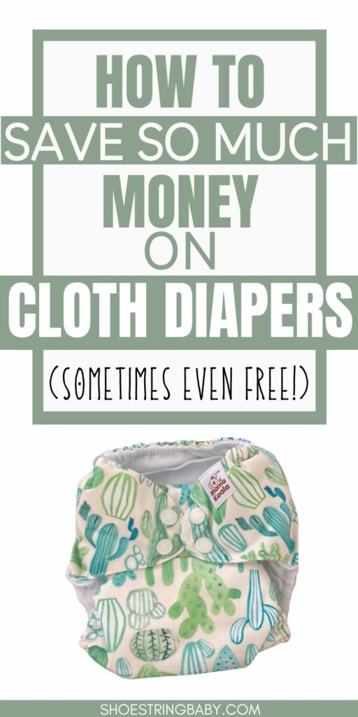 One cloth diaper with cactuses on it and text that says: how to save so much money on cloth diapers