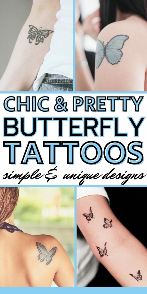 four pictures of butterfly tattoos and text that says chich and pretty butterfly tattoos: simple and unique designs