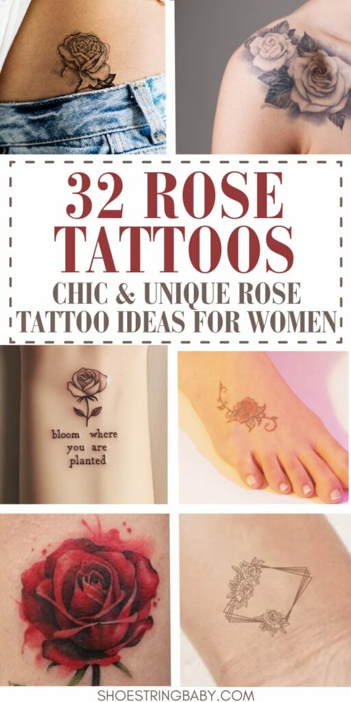 Collage of rose tattoo images as tiles with text in the middle that says 32 rose tattoos: chic and unique rose tattoo ideas for women