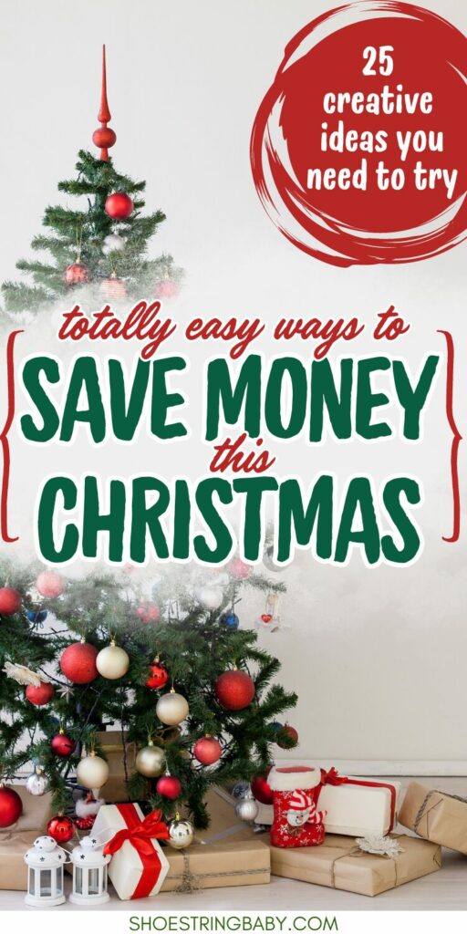 a christmas tree with red and white ornaments and brown paper wrapped presents with text overlay that says totally easy ways to save money this Christmas