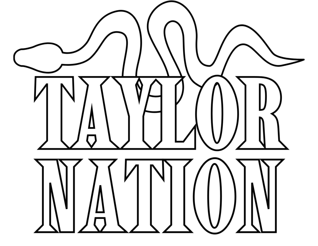 big text that says taylor nation with a snake outline behind it