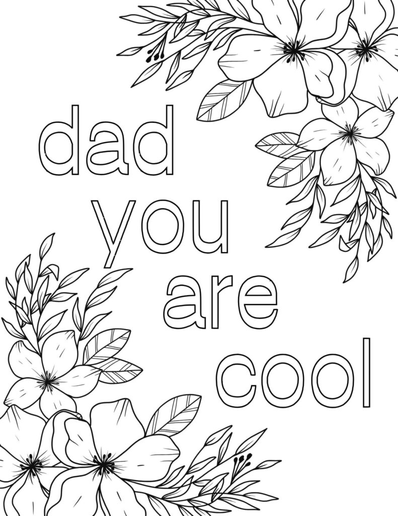 Fathers day coloring page with text in the middle that says "dad you are cook" with flower designs on top and bottom corner.