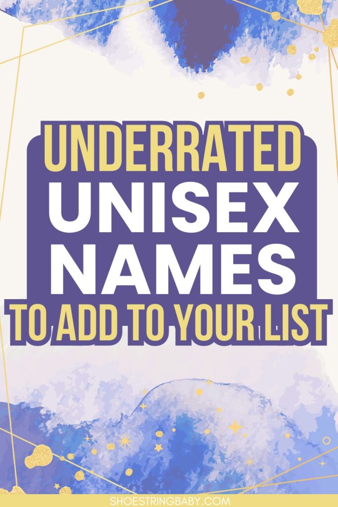text that says underrated unisex names to add to your list with a color splatter neutral background