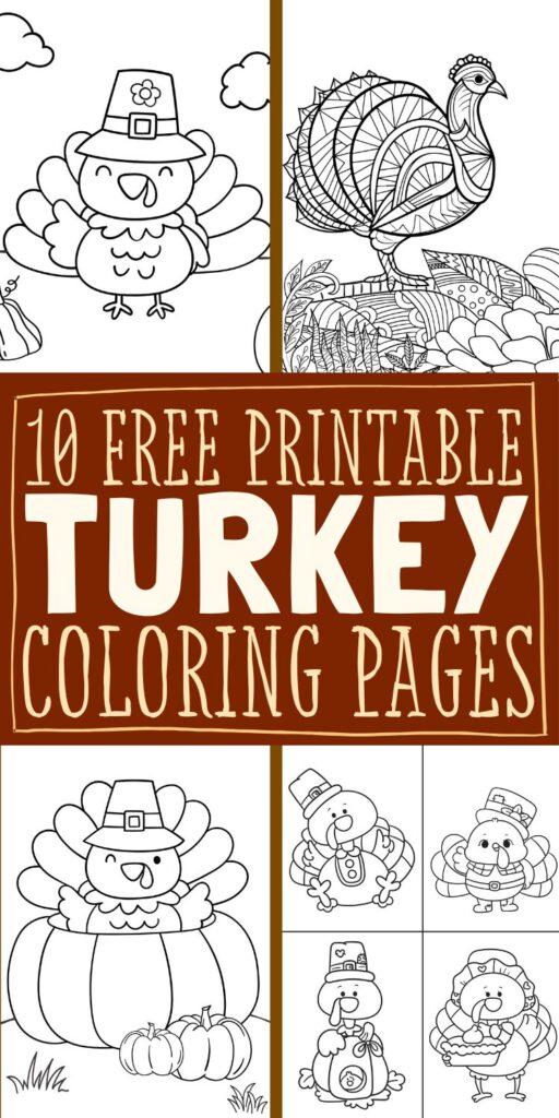 four thumbnails of turkey coloring pages with text overlay that says 10 free printable turkey coloring pages